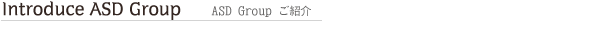 Introduce ASD Group